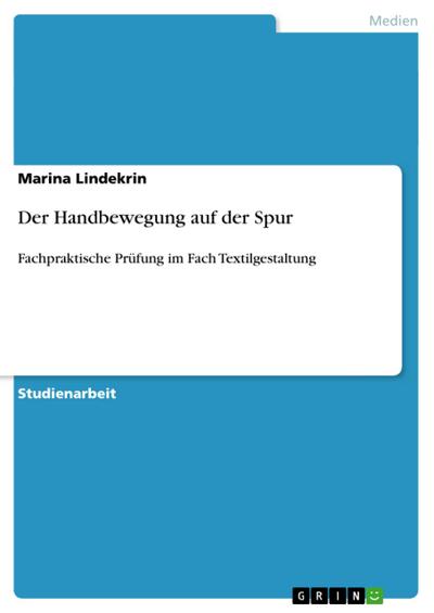 Der Handbewegung auf der Spur - Marina Lindekrin