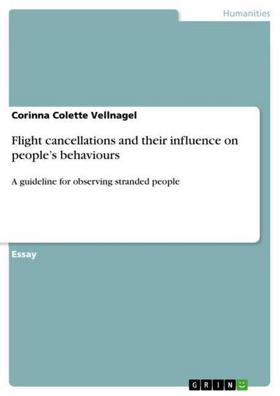 Flight cancellations and their influence on people¿s behaviours - Corinna Colette Vellnagel