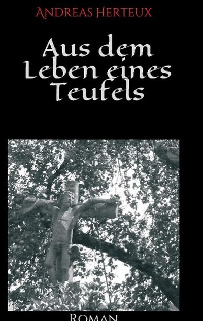 Aus dem Leben eines Teufels - Andreas Herteux