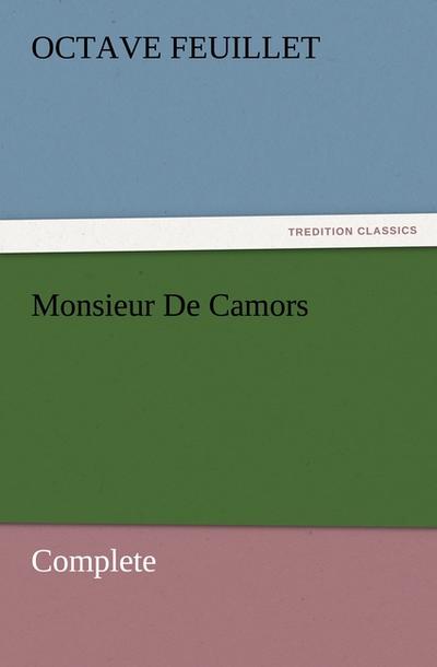 Monsieur De Camors ¿ Complete - Octave Feuillet