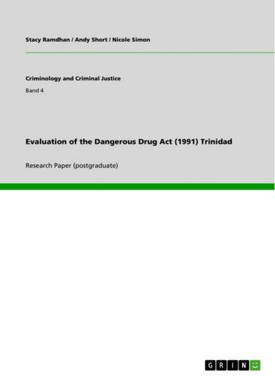 Evaluation of the Dangerous Drug Act (1991) Trinidad - Stacy Ramdhan