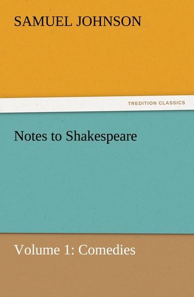 Notes to Shakespeare - Samuel Johnson