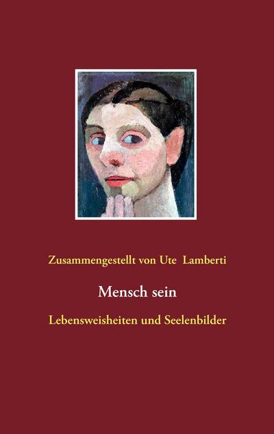 Mensch sein - Ute Lamberti