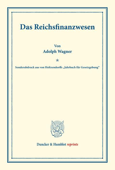 Das Reichsfinanzwesen. - Adolph Wagner