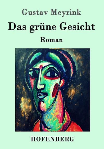 Das grüne Gesicht - Gustav Meyrink