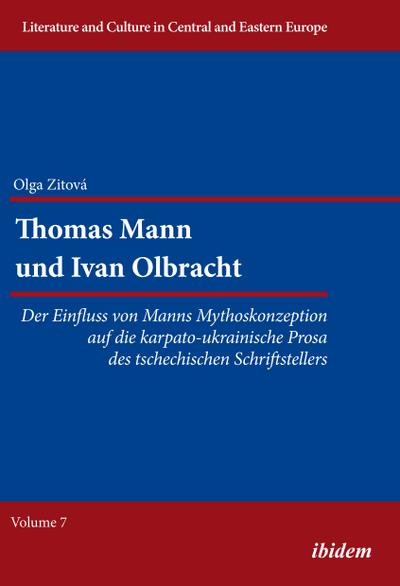 Thomas Mann und Ivan Olbracht - Olga Zitova