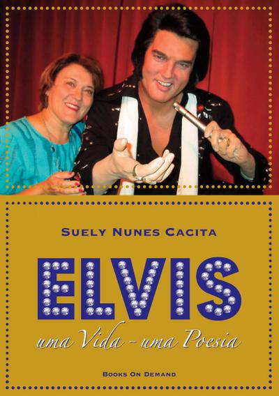 Elvis - Suely Nunes Cacita