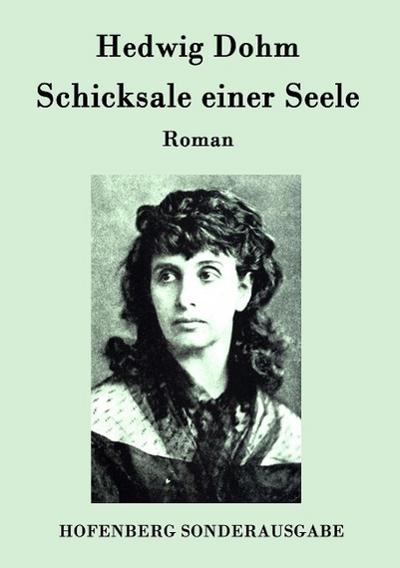 Schicksale einer Seele - Hedwig Dohm