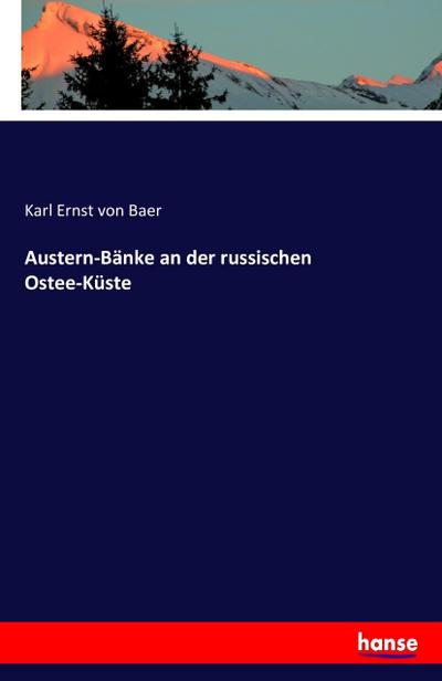 Austern-Bänke an der russischen Ostee-Küste - Karl Ernst Von Baer