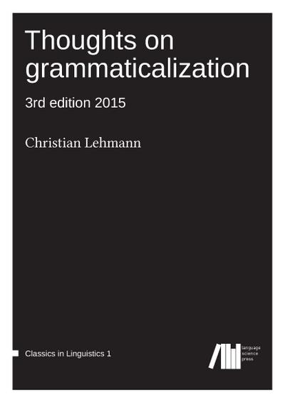 Thoughts on grammaticalization - Christian Lehmann