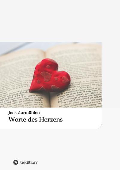 Worte des Herzens - Jens Zurmühlen