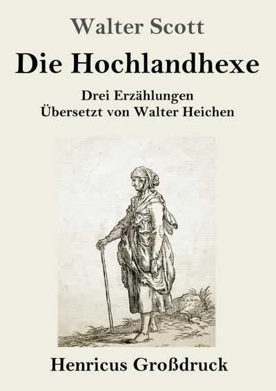 Die Hochlandhexe (Großdruck) - Walter Scott