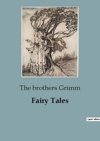 Fairy Tales - The Brothers Grimm