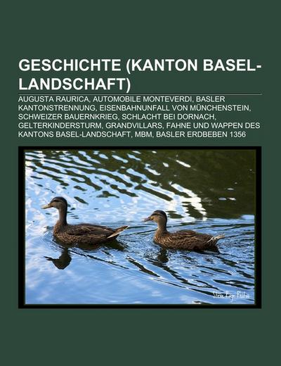 Geschichte (Kanton Basel-Landschaft) - Books LLC