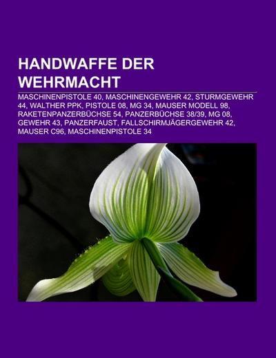 Handwaffe der Wehrmacht - Books LLC