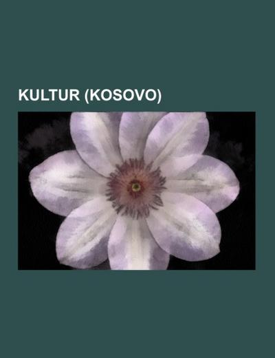 Kultur (Kosovo) - Books LLC