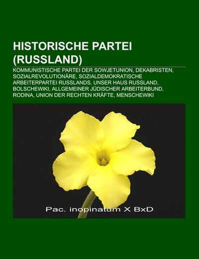 Historische Partei (Russland) - Books LLC