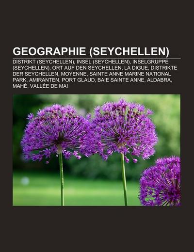 Geographie (Seychellen) - Books LLC