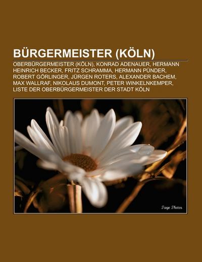 Bürgermeister (Köln) - Books LLC