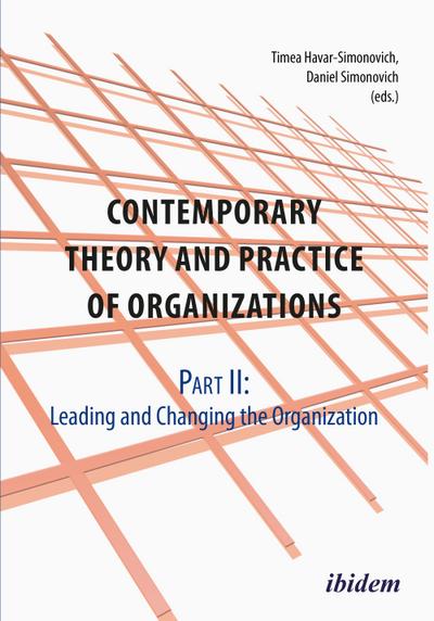 Contemporary Practice and Theory of Organizations - Part 2. Leading and Changing the Organisation - Melanie Schmid