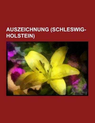 Auszeichnung (Schleswig-Holstein) - Books LLC