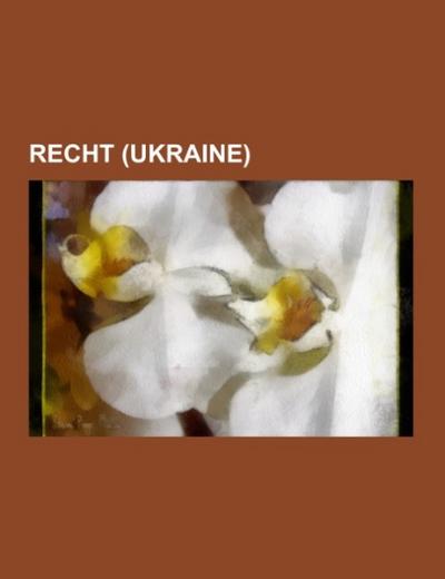 Recht (Ukraine) - Books LLC