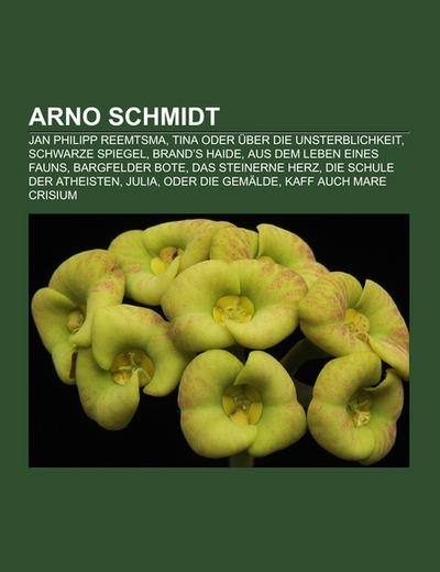 Arno Schmidt - Books LLC