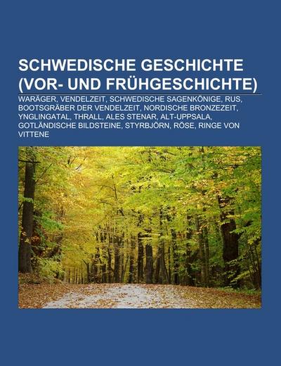 Schwedische Geschichte (Vor- und Frühgeschichte) - Books LLC