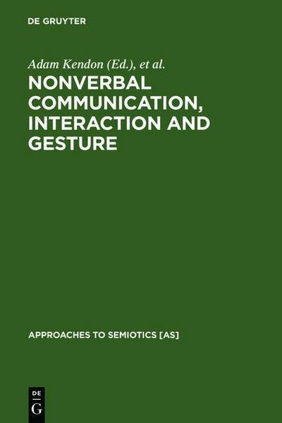 Nonverbal Communication, Interaction, and Gesture - Adam Kendon