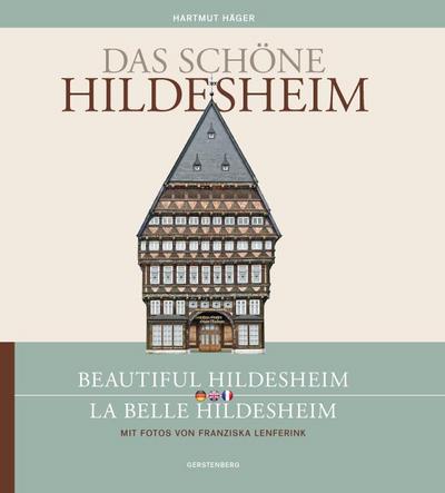 Das schöne Hildesheim / Beautiful Hildesheim / La belle Hildesheim - Hartmut Häger
