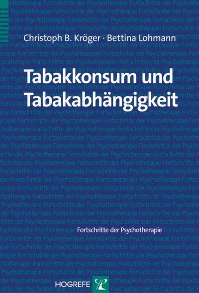 Tabakkonsum und Tabakabhängigkeit - Christoph B. Kröger