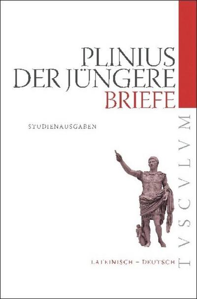 Briefe / Epistularum libri - Plinius d. J.