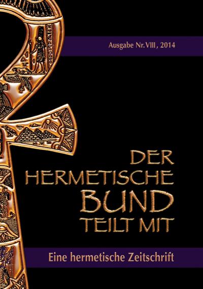 Der hermetische Bund teilt mit - Johannes H. von Hohenstätten