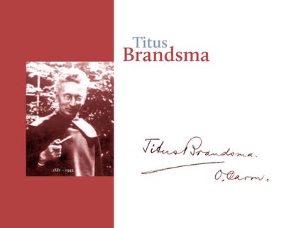 Titus Brandsma 1881-1942 - Kees Waaijman