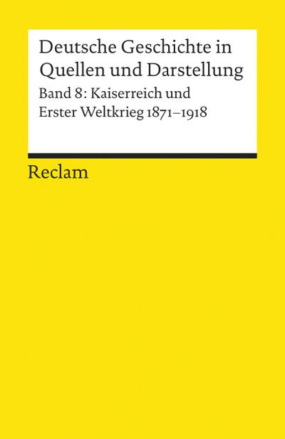 Deutsche Geschichte 8 in Quellen und Darstellungen - Rüdiger VomBruch