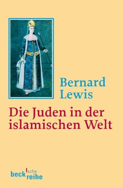 Die Juden in der islamischen Welt - Bernard Lewis