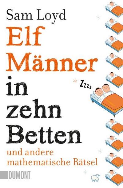 Elf Männer in zehn Betten und andere mathematische Rätsel - Sam Loyd