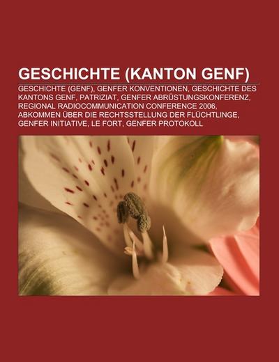 Geschichte (Kanton Genf) - Books LLC