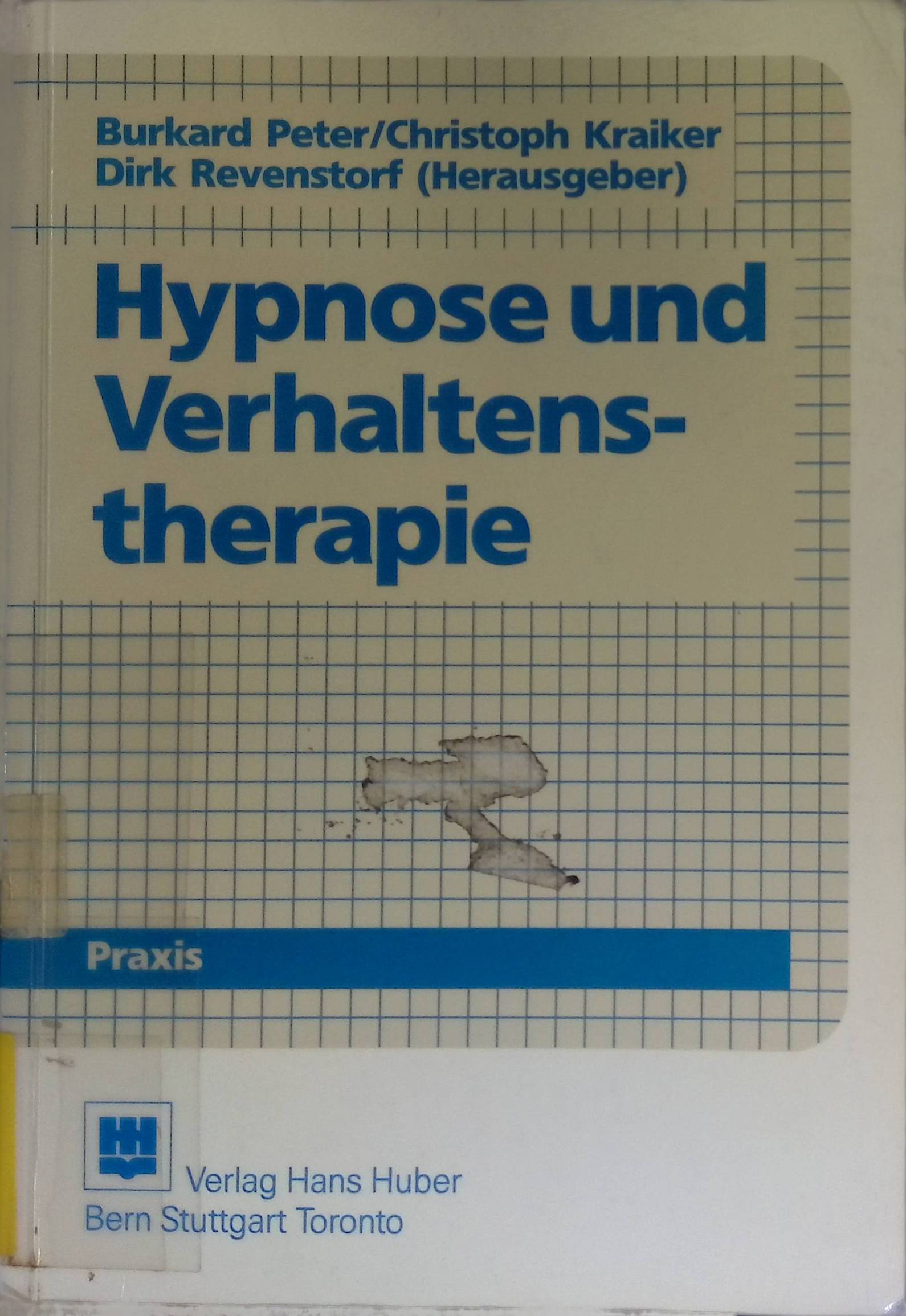 Hypnose und Verhaltenstherapie. Psychologie-Praxis - Peter, Burkhard