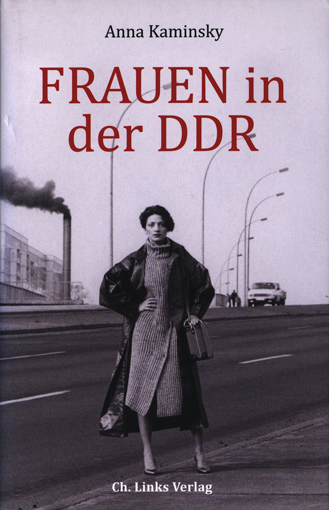 Frauen in der DDR. - Kaminsky, Anna