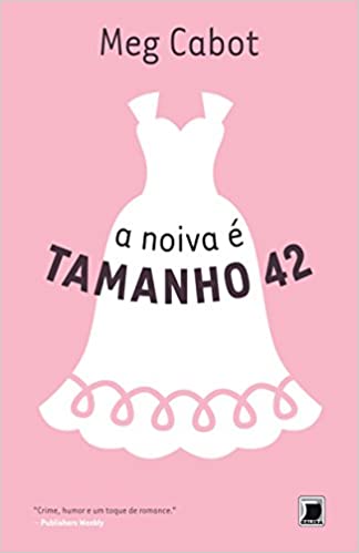 A noiva Ã tamanho 42 (Vol. 5 Heather Wells)