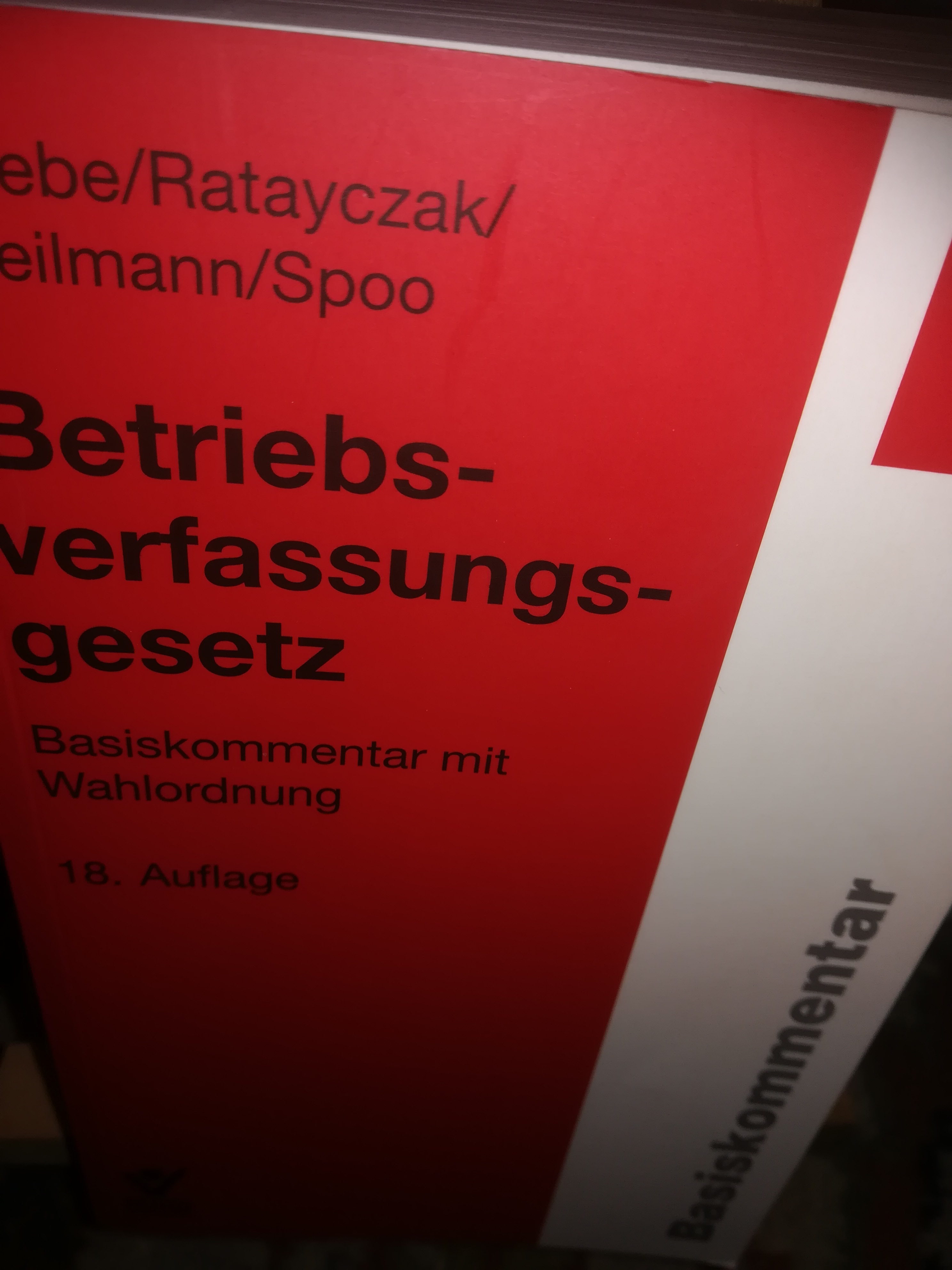 Betriebsverfassungsgesetz, Basiskommentar mit Wahlordnung, 18. Auflage - KlebeThomas, Ratayczak Jürgen, Heilmann Micha, Spoo Sibylle