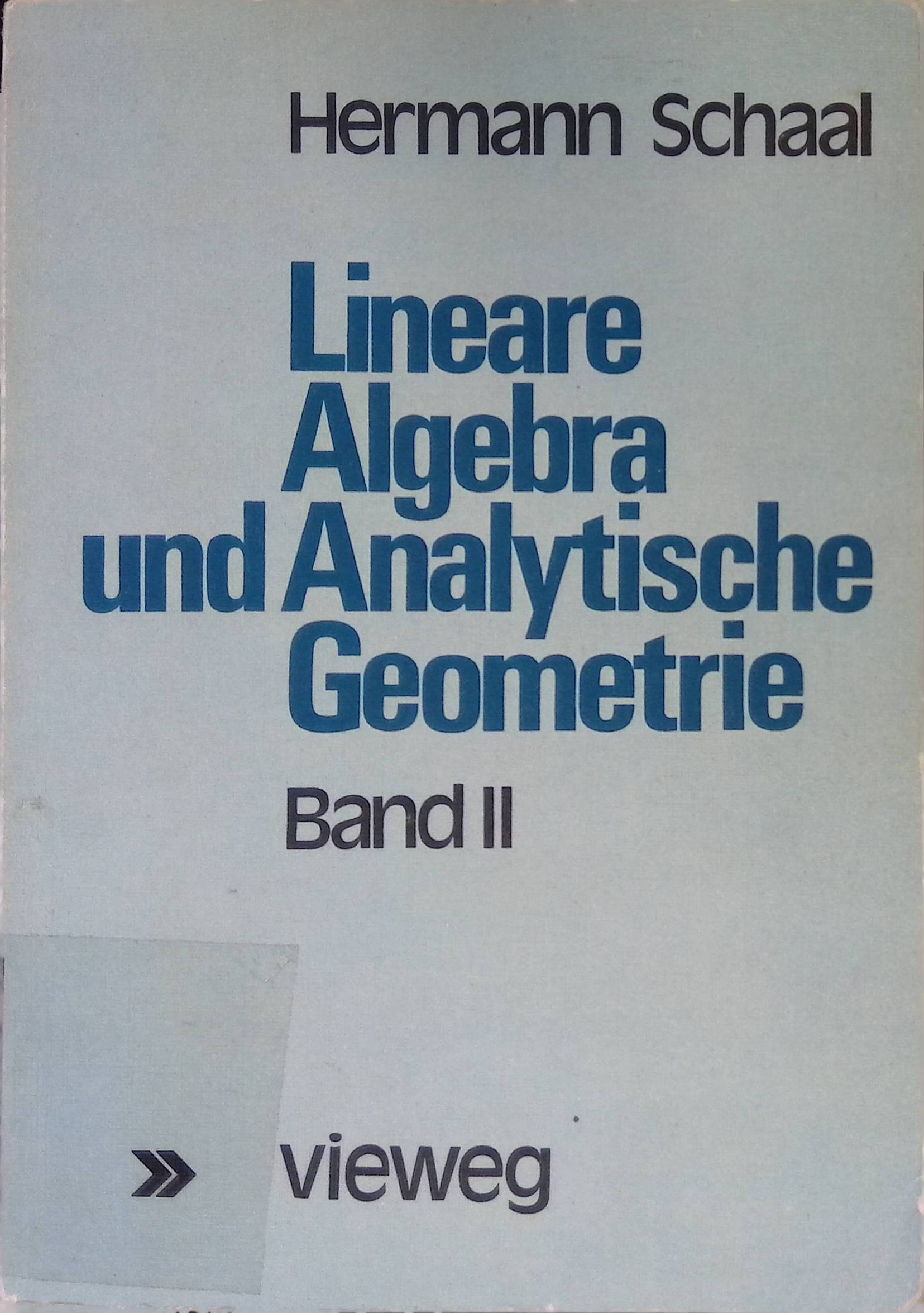 Lineare Algebra und analytische Geometrie, Bd. 2. - Schaal, Hermann