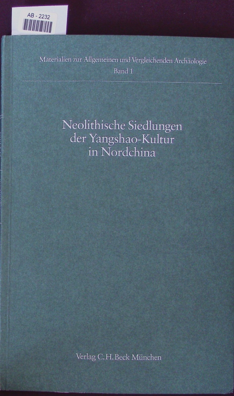 Neolithische Siedlungen der Yangshao-Kultur in Nordchina. - Hermann Muller-Karpe