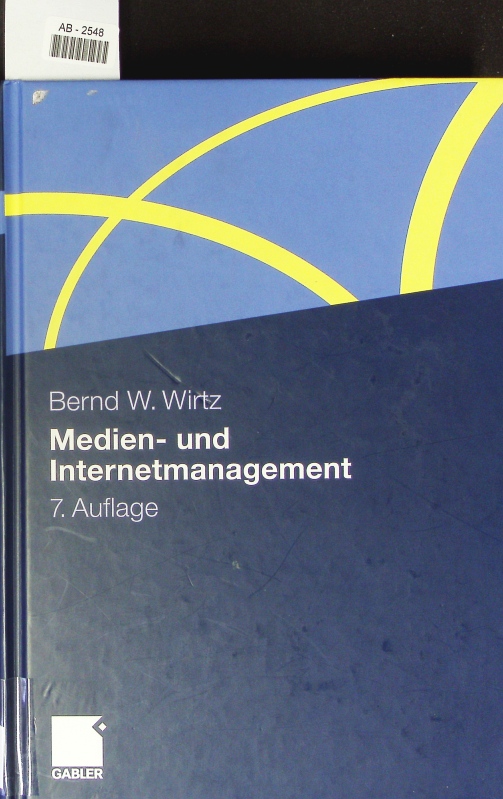 Medien- und Internetmanagement. - Wirtz, Bernd W.