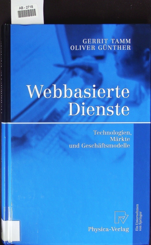 Webbasierte Dienste. - Tamm, Gerrit; Günther, Oliver