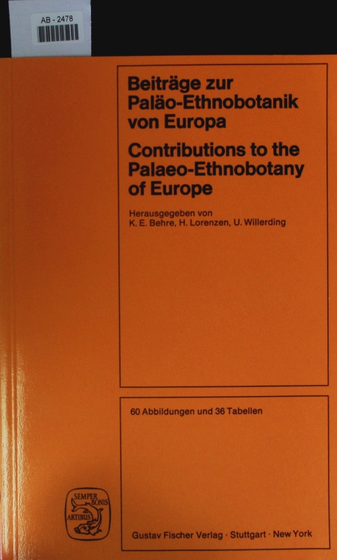 Beiträge zur Paläo-Ethnobotanik von Europa.