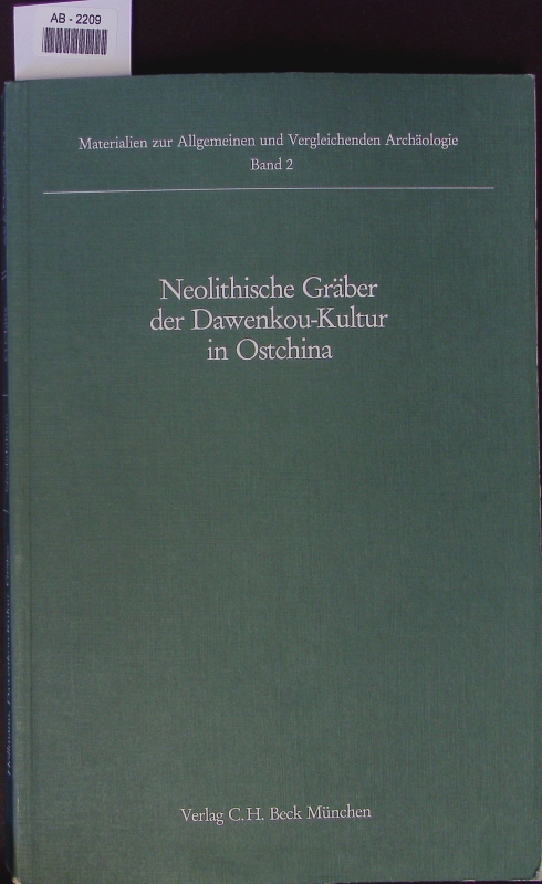 Neolithische Gräber der Dawenkou-Kultur in Ostchina. - Höllmann, Thomas O.