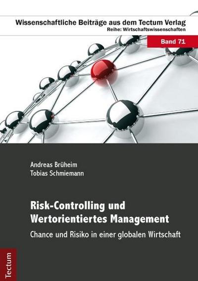 Risk-Controlling und Wertorientiertes Management : Chance und Risiko in einer globalen Wirtschaft - Tobias Schmiemann