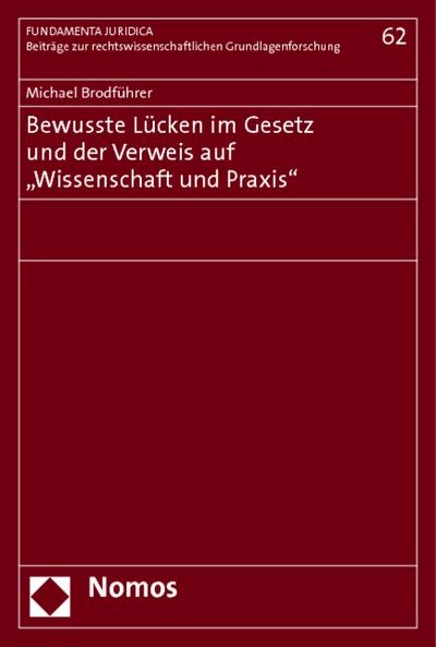 Bewusste Lücken im Gesetz und der Verweis auf 